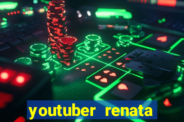 youtuber renata santos nua